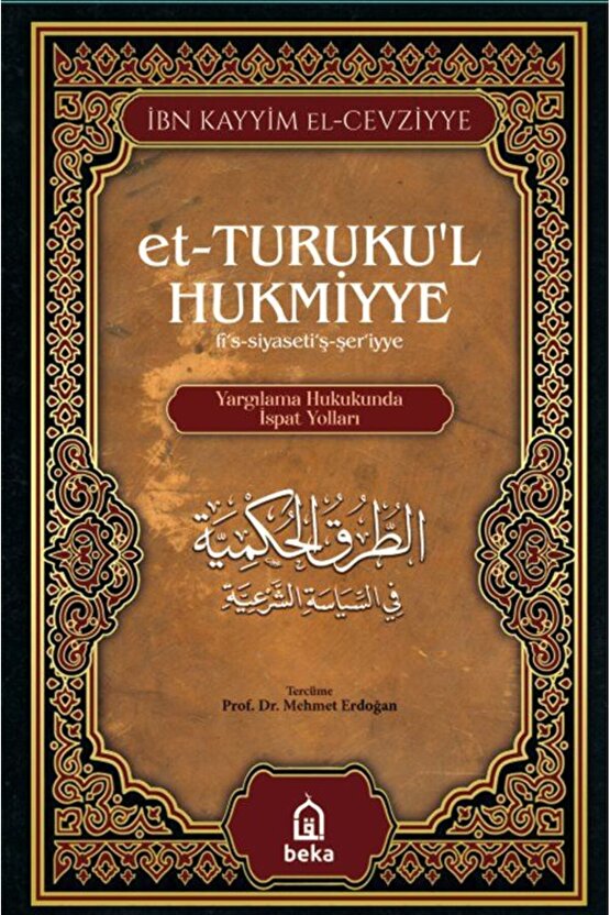 Et-turukul Hukmiyye Tercümesi  Yargılama Hukukunda Ispat Yolları