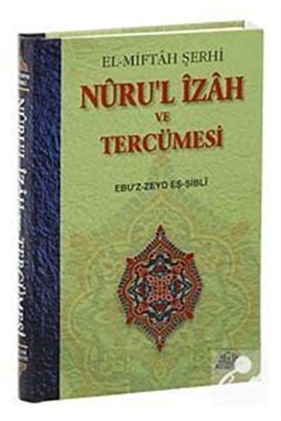 El-miftah Şerhi Nurul Izah Ve Tercümesi
