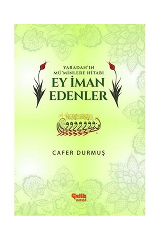 Yaradanın Müminlere Hitabı Ey Iman Edenler   Cafer Durmuş