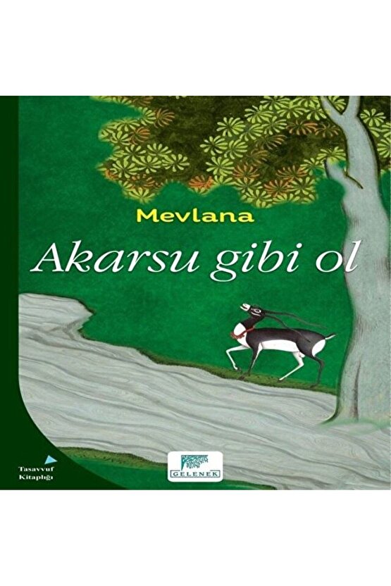 Akarsu Gibi Ol