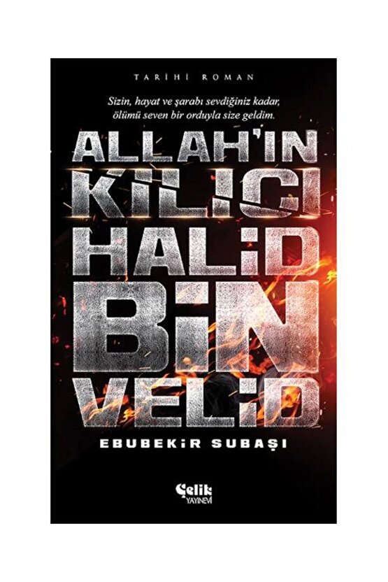 Allahın Kılıcı Halid Bin Velid   Ebubekir Subaşı