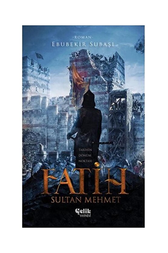 Fatih Sultan Mehmet   Ebubekir Subaşı