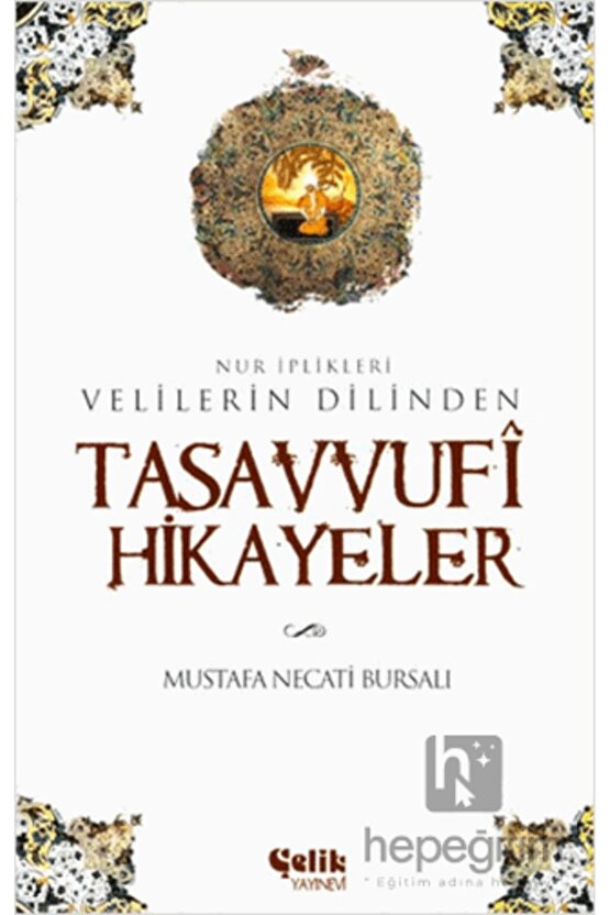 Velilerin Dilinden Tasavvufi Hikayeler Nur Iplikleri   Mustafa