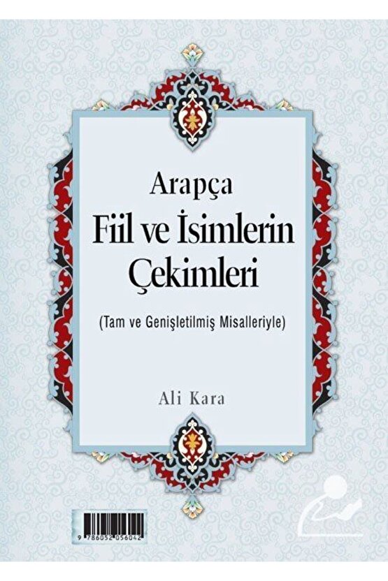 Arapça Fiil Ve Isimlerin Çekimleri (RAHLE BOY)