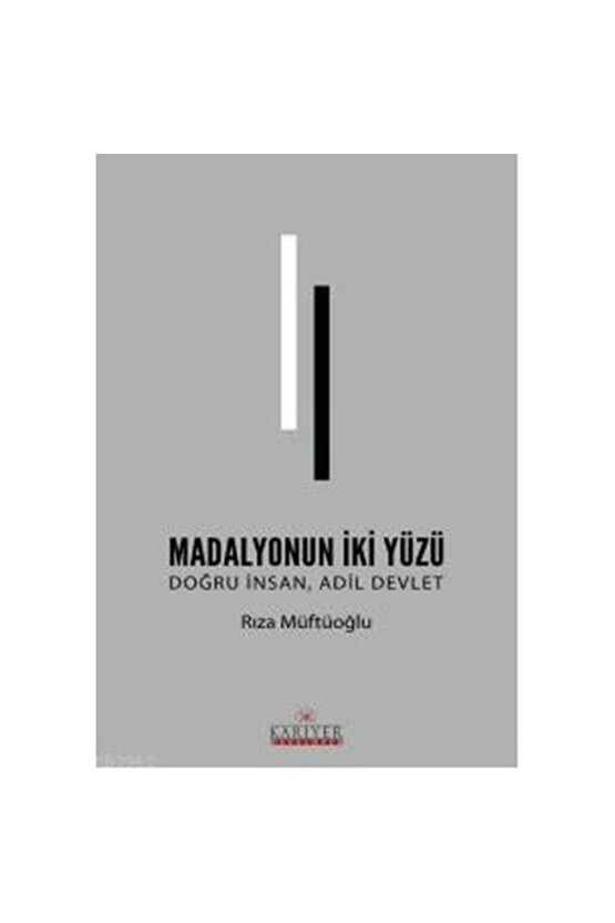 Madalyonun Iki Yüzü & Doğru Insan, Adil Devlet