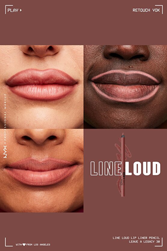 Line Loud Dudak Kalemi - 30 Leave a Legacy