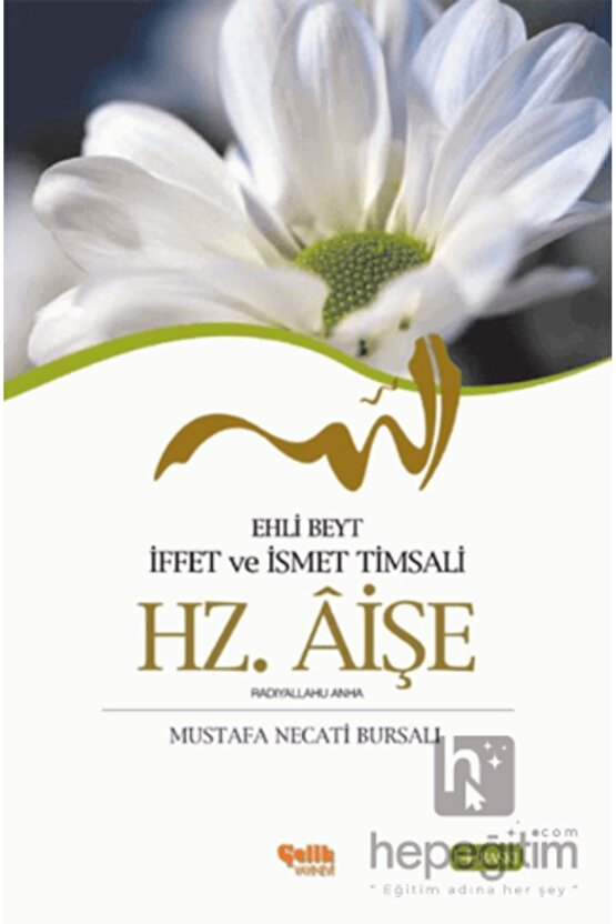 Ehli Beyt Iffet Ve Ismet Timsali Hz. Aişe