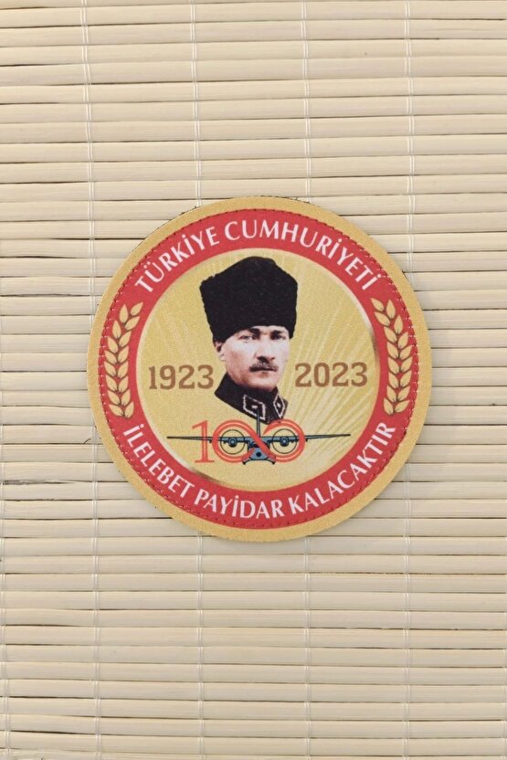 Turkiye Cumhuriyeti 1923 2023 100. Yil ilelebet Payidar Kalacaktir  Broş
