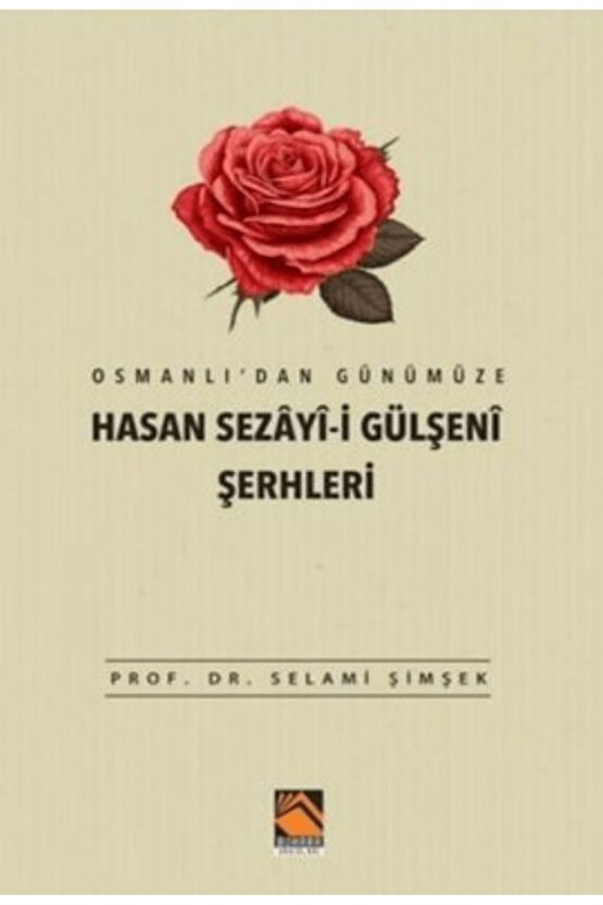 Osmanlıdan Günümüze Hasan Sezayi-i Gülşeni Şerhleri  Buhara Yayınları  9786054530809
