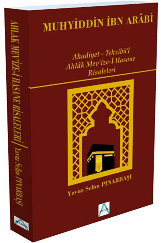 Ahadiyet - Tehzibü’l Ahlâk Mev’ize-i Hasane Risaleleri Muhyiddin Ibn Arabi