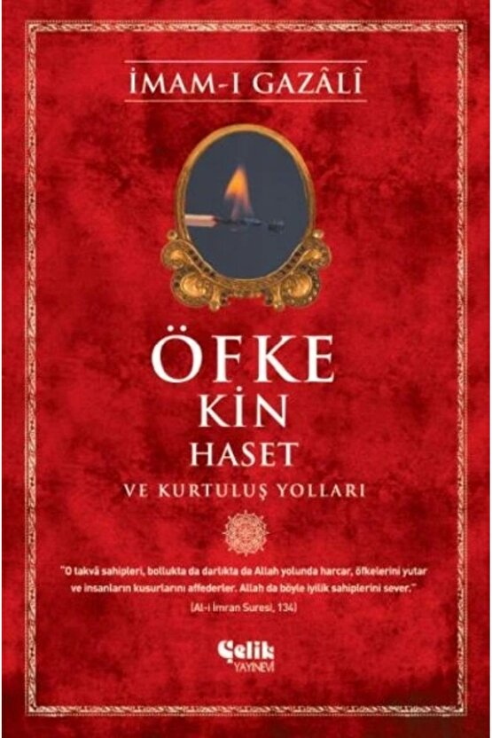 Öfke, Kin, Haset Ve Kurtuluş Yolları
