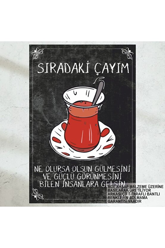 sıradaki şarkı sıradaki çay komik sözler duvar yazıları çay sözleri retro ahşap poster tablo