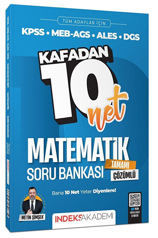 İndeks Akademi 2025 Kpss Meb-ags Ales Dgs Matematik Kafadan 10 Net Soru Bankası Çözümlü - Metin Şimş
