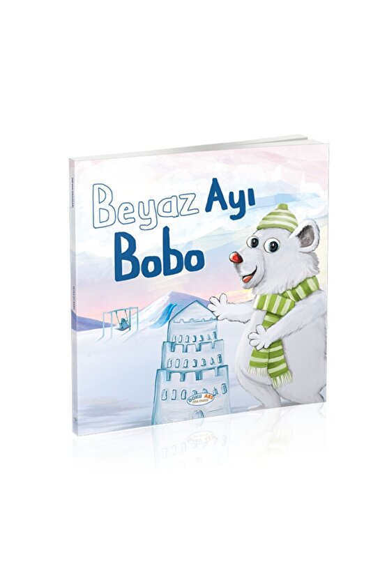 Beyaz Ayı Bobo- Çocuk Hikaye Kitabı
