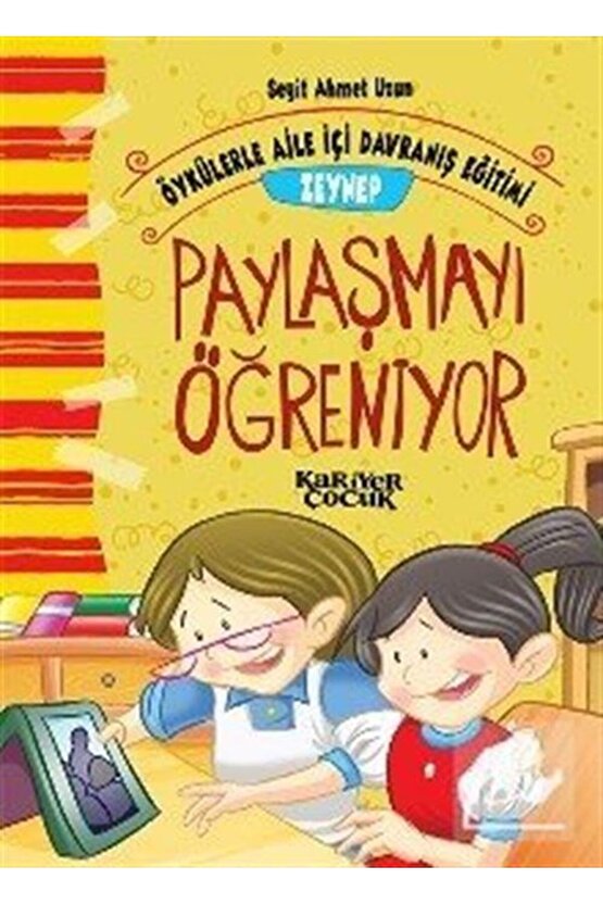 Zeynep Paylaşmayı Öğreniyor - Öykülerle Aile Içi Davranış Eğitimi