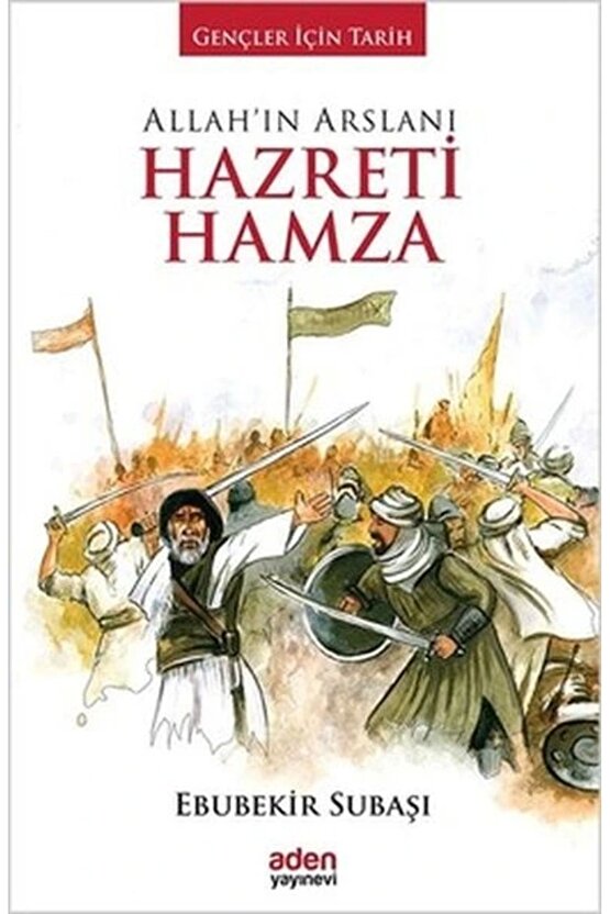Allahın Arslanı Hazreti Hamza