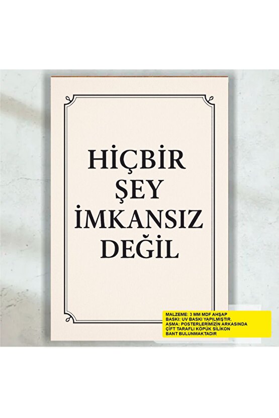 hiç bir şey imkansız değil cesaret başarı motivasyon sözleri duvar yazıları retro ahşap poster tablo