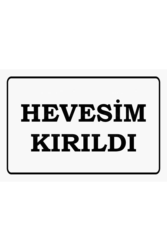 hevesim kırıldı komik atarlı sözler duvar yazıları retro ahşap poster