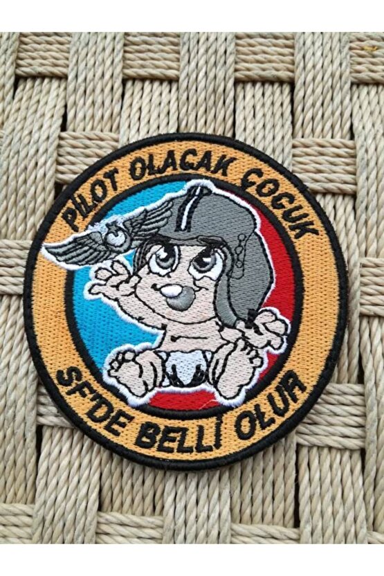 Turuncu Zemin Nakis Islemeli Pilot Olacak Cocuk Sfde Belli Olur Arma Patch Pec