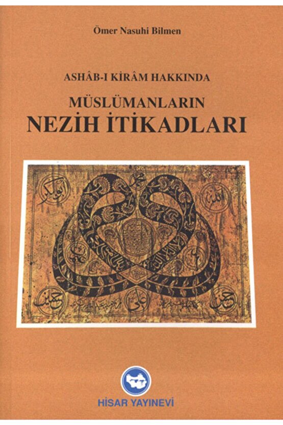 Ashabı Kiram Hakkında Müslümanların Nezih İtikadları Ömer Nasuhi Bilmen