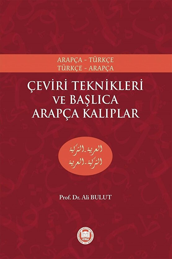Çeviri Teknikleri Ve Başlıca Arapça Kalıplar Arapçatürkçe Türkçearapça - Ali Bulut