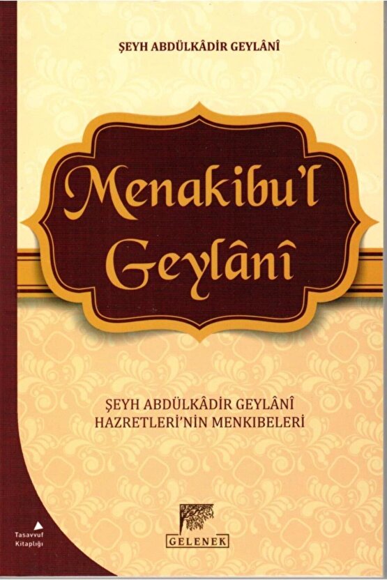 Menakıbul Geylani, Şeyh Abdulkadir Geylaninin Menkıbeleri, 14x21 Cm. Gelenek