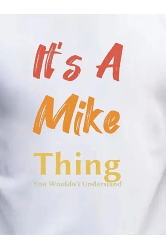 Erkek It Is A Mike Thing Baskılı Erkek T-shirt