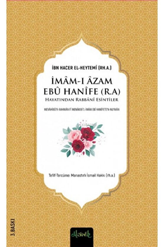 İmam-ı Azam Ebu Hanife (R.A.) Hayatından Rabbânî Esintiler