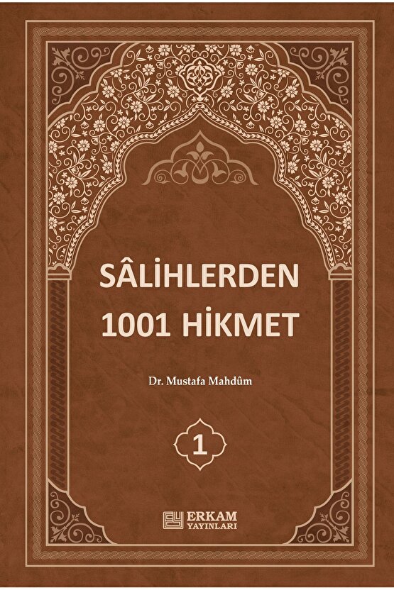Sâlihlerden 1001 Hikmet (3 Cilt Takım) - Dr. Mustafa Mahdûm