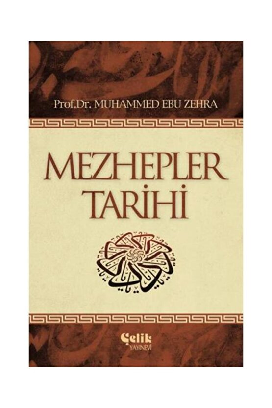 Mezhepler Tarihi  Çelik Yayınevi  Muhammed Ebu Zehra