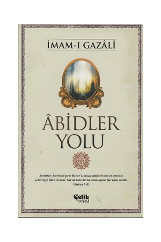 Abidler Yolu  Çelik Yayınevi  İmam ı Gazali