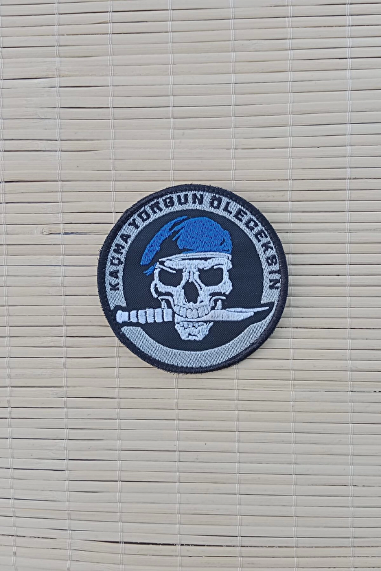 Kacma Yorgun Oleceksin Nakis İslemeli Arma Pec Patch