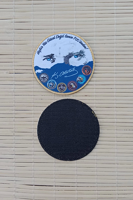 Hicbir Yuz Guzel Degil Senin 100 Unden Yazili Mustafa Kemal Ataturk İmzali Fermateks Dokuma İslemeli Arma Pec Patch