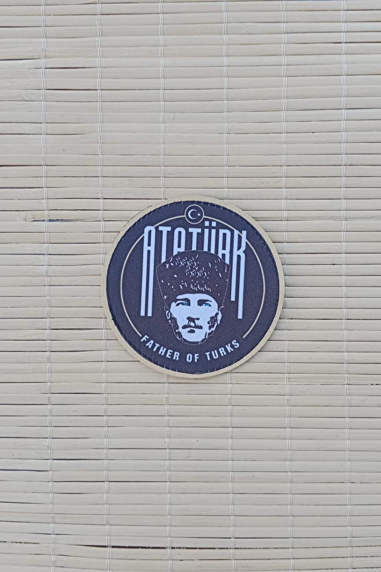 Ataturk Father Of Turks Yazili Fermateks Dokuma İslemeli Arma Patch Pec