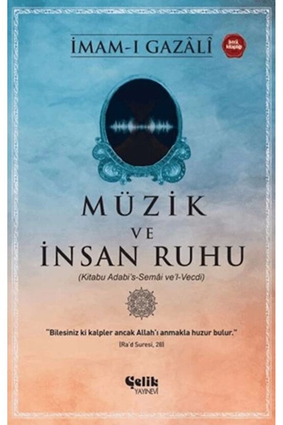 Müzik ve İnsan Ruhu & Kitabu Adabis-Semai Vel-Vecdi