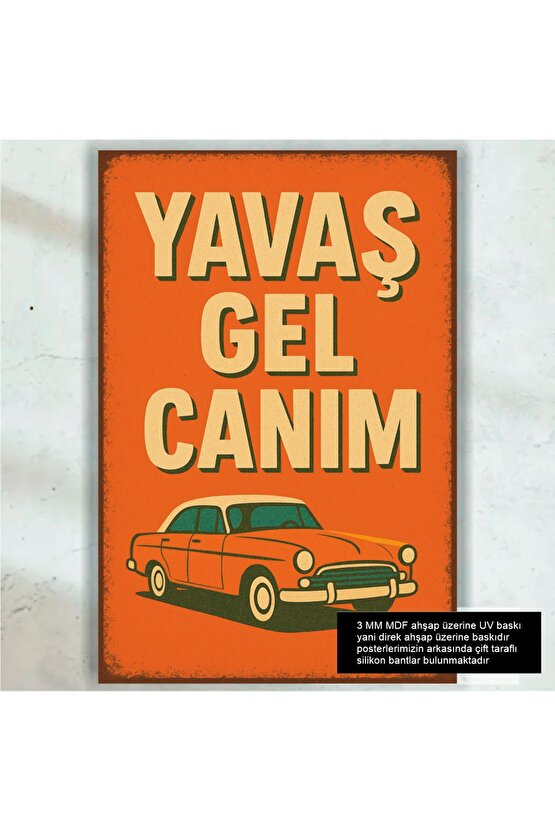 yerli ve milli araba anadol yavaş gel canım retro ahşap poster tablo