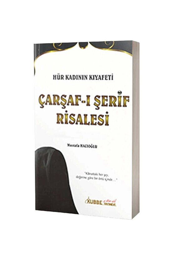 Hür Kadının Kıyafeti Çarşaf-ı Şerif Risalesi