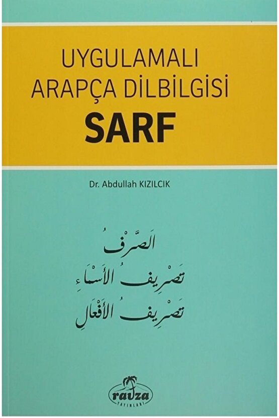 Uygulamalı Arapça Dilbilgisi Sarf - Abdullah Kızılcık