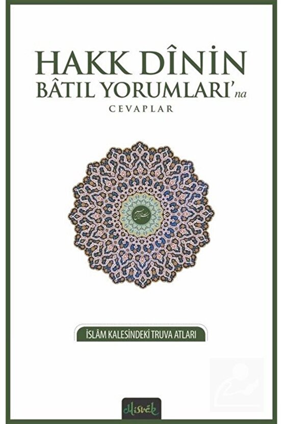 Hakk Dinin Batıl Yorumlarına Cevaplar
