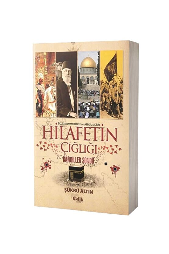 Hz. Muhammedden (SAV) Abdülmecide Hilafetin Çığlığı  