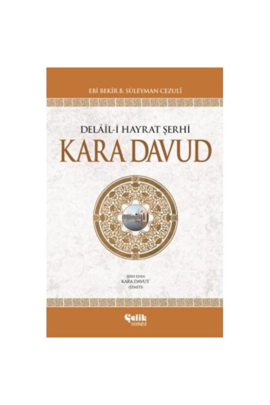 Delail i Hayrat Şerhi Kara Davud (Ciltli)   Ebi Bekir B. Süleyman