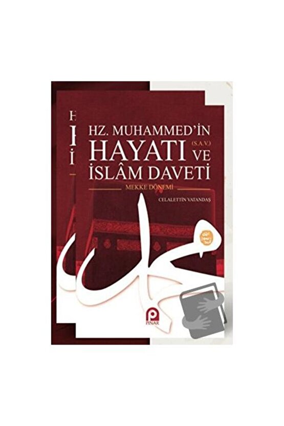 Hz. Muhammed’in (s.a.v.) Hayatı ve İslam Daveti (2 Cilt Takım)  Pınar Yayınları
