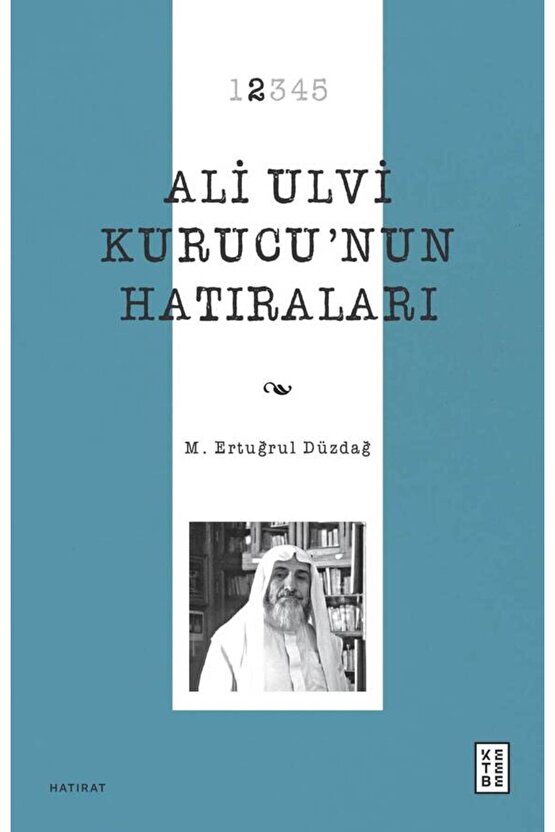 Ali Ulvi Kurucu’nun Hatıraları (5 Cilt Kutulu Set) - M. Ertuğrul Düzdağ