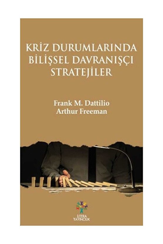 Kriz Durumlarında Bilişsel Davranışçı Stratejiler - Arthur Freeman,Frank M. Dattilio