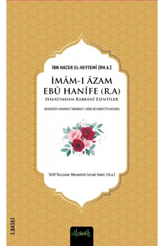 İmam-ı Azam Ebu Hanife (R.A.) Hayatından Rabbânî Esintiler