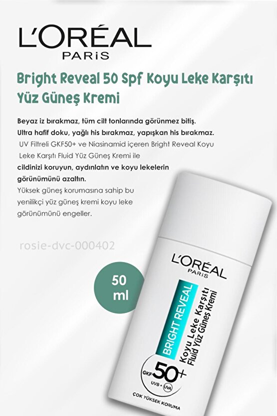 3lü Loreal Paris Bright Reveal Spf 50+ Koyu Leke Karşıtı Yüz Güneş Kremi 50 ml ve ROSIE