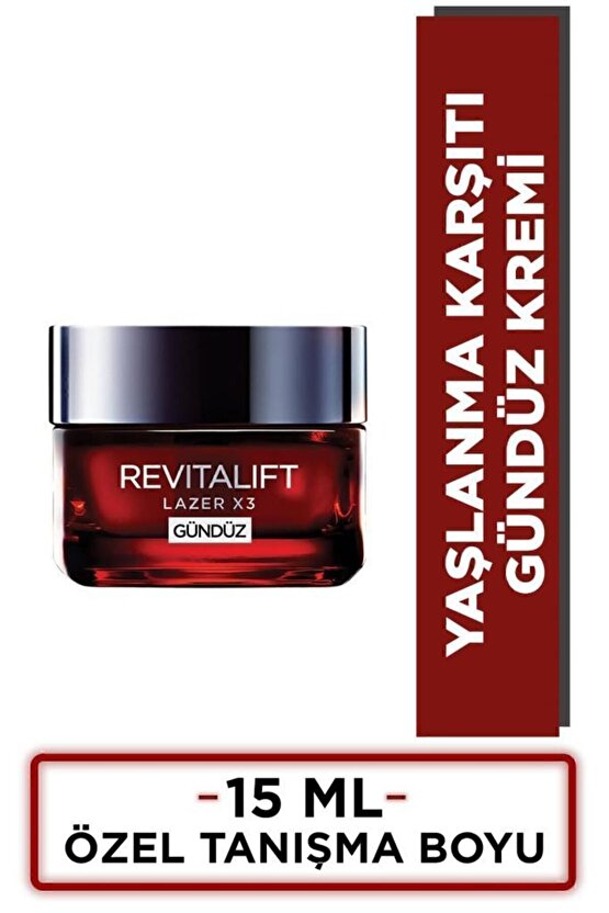 Loréal Paris Revitalift Lazer X3 Yoğun Yaşlanma Karşıtı Gündüz Bakım Kremi- Tanışma Boyu 15ml