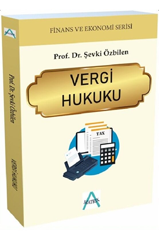 Vergi Hukuku - Şevki Özbilen 9786257271691