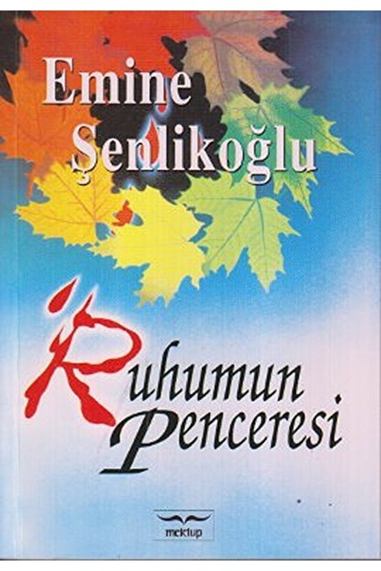 Ruhumun Penceresi  Emine Şenlikoğlu   9789756717226