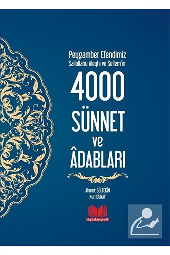 Peygamber Efendimiz Sallallahu Aleyhi ve Sellemin 4000 Sünnet ve Adabları (Ciltli) 